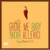 Groove Me Baby - Single album lyrics, reviews, download