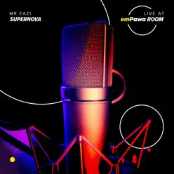 Supernova (Live at emPawa Room) - Single - Mr Eazi Supernova (Live at emPawa Room) - Single - Mr Eazi