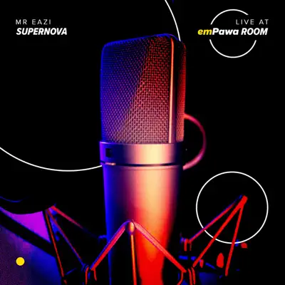 Supernova (Live at emPawa Room) - Single - Mr Eazi