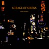 Mirage of Sirens - Single