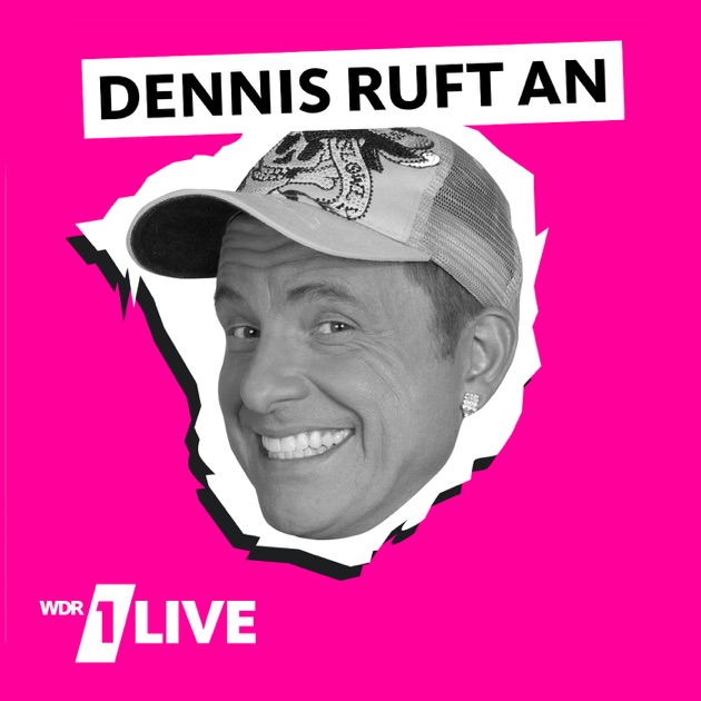 „1LIVE Dennis ruft an“ von WDR auf Apple Podcasts