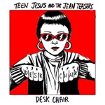 Desk Chair by Teen Jesus and the Jean Teasers