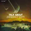 Talk About (feat. Generate) - Single album lyrics, reviews, download