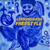 Lemongrass Freestyle - Single album lyrics, reviews, download