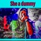 She a Dummy (feat. Otm Bril) - Jackboy900 lyrics
