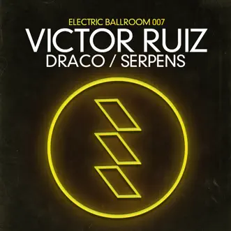 Draco / Serpens - Single by Victor Ruiz album reviews, ratings, credits