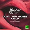 Don't You Worry Child - Single