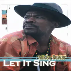Let It Sing by Mikey Power album reviews, ratings, credits