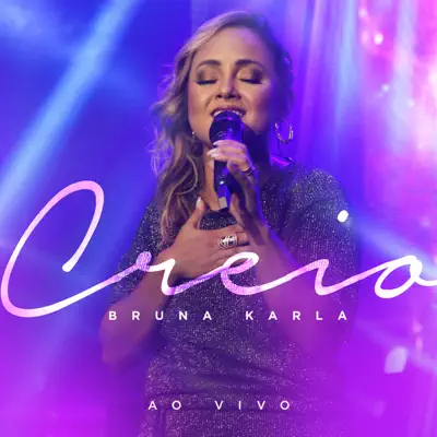 Creio (Ao Vivo) - Bruna Karla