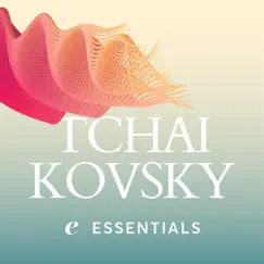 Tchaikovsky Essentials by Various Artists album reviews, ratings, credits