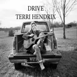 Drive - Single - Terri Hendrix Drive - Single - Terri Hendrix