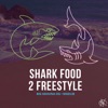 Shark Food 2 Freestyle - Single