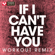 If I Can't Have You (Workout Remix) - Power Music Workout