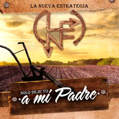 Solo Deje Yo a Mi Padre - Single - La Nueva Estrategia