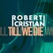 Till We Die - Robert Cristian lyrics