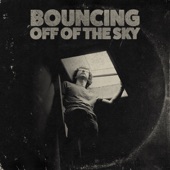 Barney Cortez - Bouncing off of the Sky