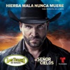 Hierba Mala Nunca Muere (Música Original de la Serie el Señor de los Cielos 8) - Single