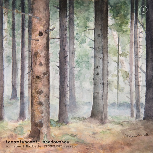 iamamiwhoami, ionnalee & Barbelle – Shadowshow (Ionnalee & Barbelle Kronologi Version) – Single [iTunes Plus AAC M4A]