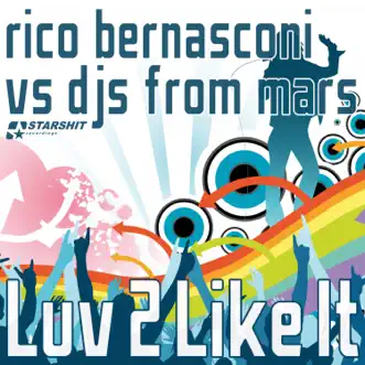 Luv 2 Like It (max farenthide pres cisko disco.rmx) by Rico Bernasconi & DJs from Mars song reviws