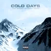 Cold Days (feat. LB Spiffy & Ching) - Single album lyrics, reviews, download