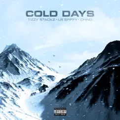 Cold Days (feat. LB Spiffy & Ching) - Single by Tizzy Stackz album reviews, ratings, credits