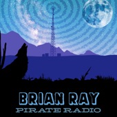 Brian Ray - Pirate Radio