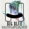 Big Blue (feat. Chandler Blasé) - Tittsworth, Chandler Blasé & Jack Beats lyrics