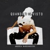 Quando ti ho visto - Single, 2019