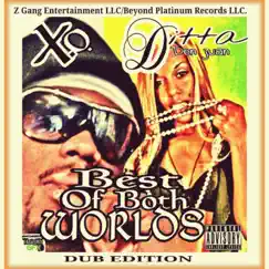 Best of Both Worlds (feat. X.O.) by Ditta Don Juan album reviews, ratings, credits