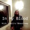 In My Blood - Nick Demitru Beauchamp lyrics