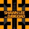 Shawn Lee - DJ Bigdad lyrics