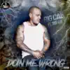 Stream & download Doin Me Wrong (feat. 3rd Ave) - Single