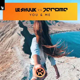 You & Me by Le Shuuk & Jerome song reviws