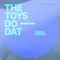 The Toys Do Dat - LeBaron & Pheek lyrics