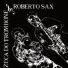 Zeca Do Trombone & Roberto Sax, 1976