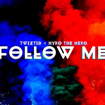 Follow Me (feat. Hyro the Hero) - Single - Twiztid