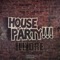 Houseparty - Li' Dre lyrics
