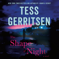Tess Gerritsen - The Shape of Night: A Novel (Unabridged) artwork