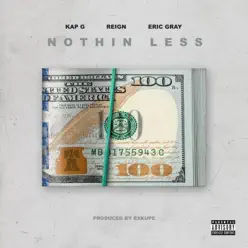 Nothin' Less - Single - Kap G Nothin' Less - Single - Kap G