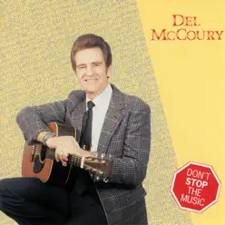 Don't Stop the Music - Del McCoury Don't Stop the Music - Del McCoury