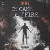 In Case of Fire - Single album lyrics, reviews, download