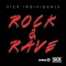 Rock & Rave - Sick Individuals lyrics