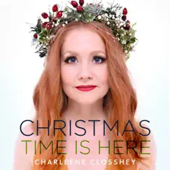 Christmas Time Is Here by Charleene Closshey album reviews, ratings, credits