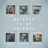 We Used to Be Friends (feat. Ellee Duke) - Single album lyrics, reviews, download