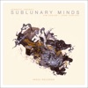 Sublunary Minds (feat. Jim Gasior & John Yarling)