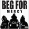 Beg for Mercy (feat. Gibbs Medik8 & Dryft) - Gravityhappened lyrics