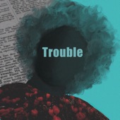 Trouble (feat. Max Fane) artwork