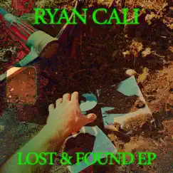 Lost & Found - Single by Ryan Cali album reviews, ratings, credits