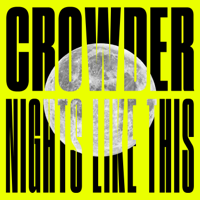 Crowder - Nights Like This - Single artwork