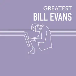 Greatest Bill Evans - Bill Evans